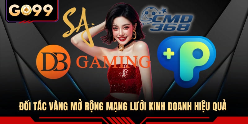 Đối tác vàng mở rộng mạng lưới kinh doanh hiệu quả 